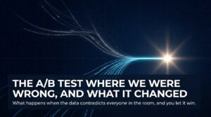 Pablo Pedraza | CRO & Experimentation Manager The A/B Test Where We Were Wrong, and What It Changed